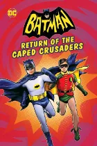 Batman Return of the Caped Crusaders